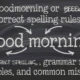 is it goodmorning or good morning