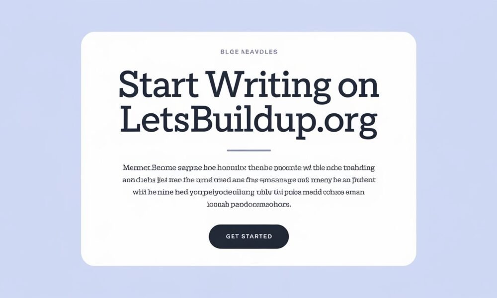 Blog LetsBuildUp.org start writing on